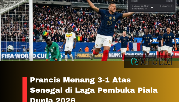 Hapus Memori Kelam 2002, Prancis Sukses Gilas Senegal 3-1 di Laga Pembuka Piala Dunia 2026